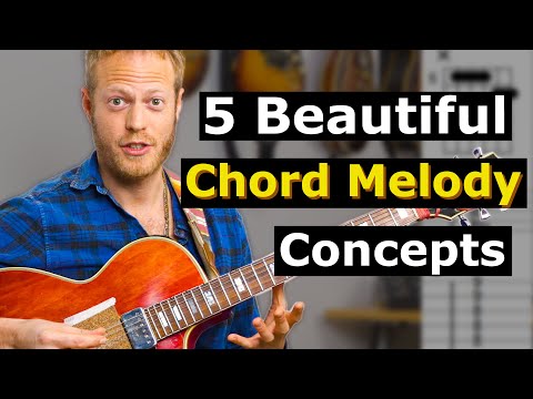 Chord Melody - 5 Beautiful Methods You Want To Know
