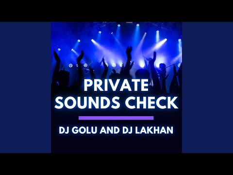 Private Sounds Check