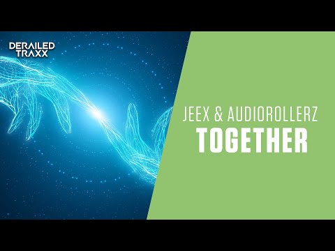 JEEX & Audiorollerz - Together (Official Audio)