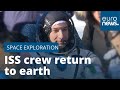 ISS Crew Return To Earth With A Hero S And Heroine S Welcome