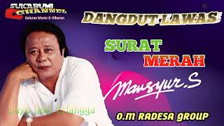 Download lagu Surat Merah - Mansyur S ( Dangdut Lawas ) O.M. Radesa Group mp3