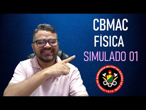 FÍSICA CBMAC- SIMULADO 001- PROF WENDEL ISAC