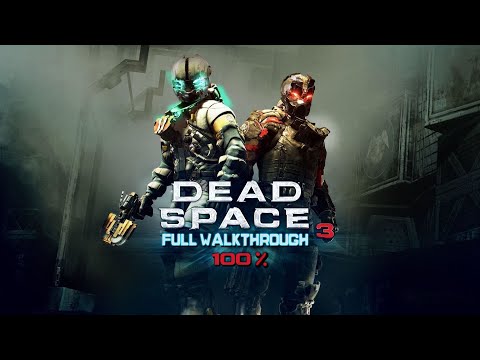 Dead Space 3 All Chapters Completed 100% - No Commentary