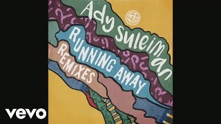 Ady Suleiman - Running Away (The Social Experiment Remix) [Audio]