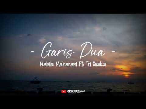 Nabila Maharani Ft Tri Suaka - Garis Dua [ Official Music Video Lyrics ] Terbaru 2024