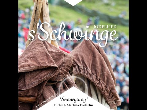 Jodellied S'Schwinge - "verosse"  Lucky & Martina Enderlin