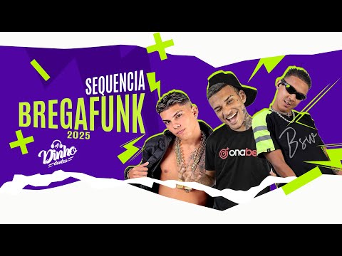 BREGA FUNK DAS NOVINHAS - AS MAIS TOCADA DO MOMENTO  2025