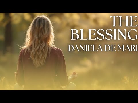Daniela De Mari – The Blessing ✨ | Awakening
