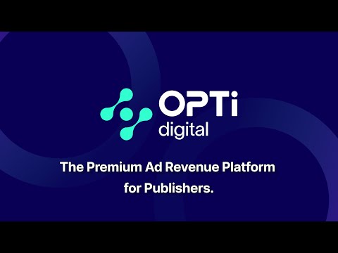 Opti Digital platform overview for publishers