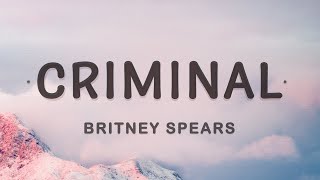 Britney Spears - Criminal (Lyrics)