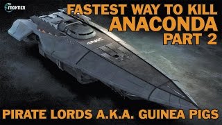 Fastest Way to Kill Anaconda. Part 2. Pirate Lords a.k.a. Guinea Pigs