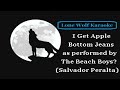 Salvador Peralta - I Get Apple Bottom Jeans - Lone Wolf Karaoke