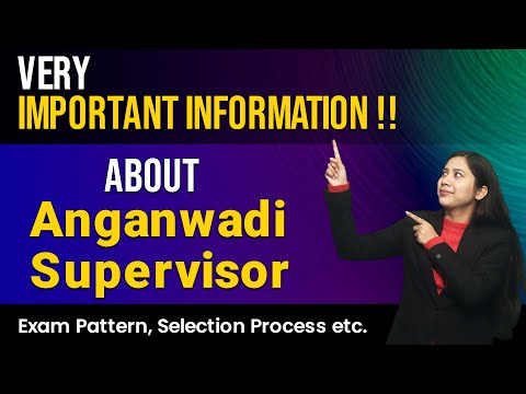 Very IMPORTANT INFORMATION About Anganwadi Supervisor | Exam Pattern, Selection Process, etc.