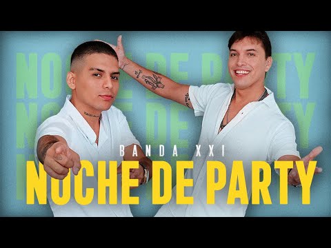 Banda XXI - Noche de Party (Video Oficial)