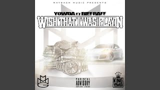 Wish That I Was Playin (feat. Riff Raff)