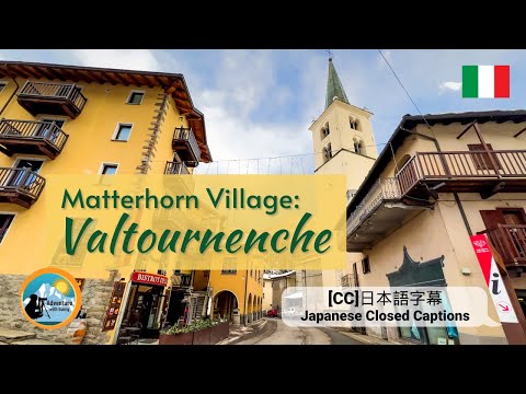 Matterhorn Village | Valtournenche Walking Tour | Aosta Valley, Italy