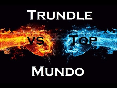 Trundle vs Mundo Top: Gameplay and Commentary