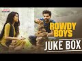 RowdyBoys Full Songs JukeBox RowdyBoys Songs Ashish Anupama DSP Harsha Konuganti Dil Raju