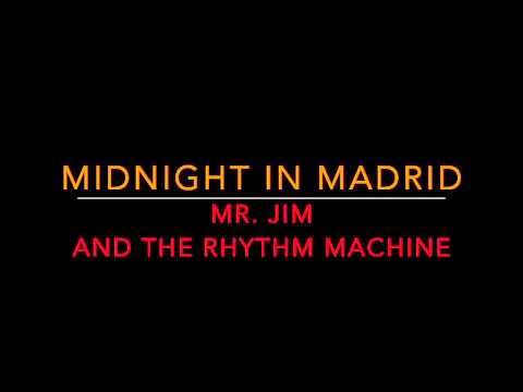 Midnight In Madrid - Mr. Jim and The Rhythm Machine (1971)  (HD Quality)