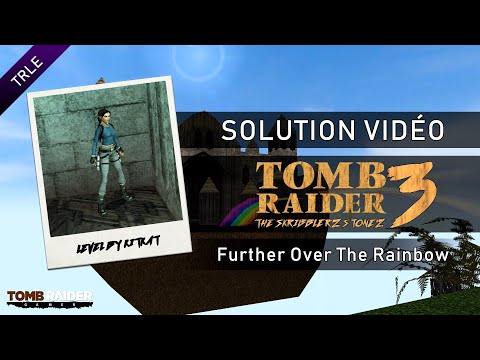 [TRLE] Tomb Raider : The Skribblerz Stonez 3 (2008) - #03 - Further Over The Rainbow