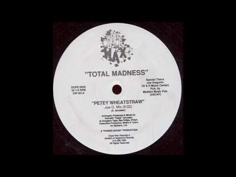 Total Madness - Petey Wheatstraw (Joe G. Mix) 1990