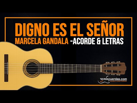 Digno Es El Señor - Marcela gandara