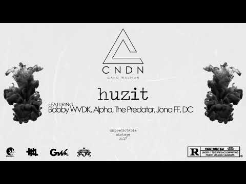 CNDN - Huzit Ft. Bobby WVDK, Alpha, Predator, Jona FF, DC (UNPREDICTABLE TAPE 2017)