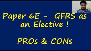 GFRS as an Elective | CA FINAL | Pros & Cons