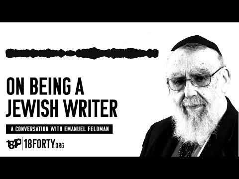 Emanuel Feldman: On Being a Jewish Writer [Books 3/3]