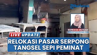 Relokasi Pasar Serpong Tangsel Tak Ada Kendala, Kini Tercatat Baru 14 Pedagang yang Mendaftar