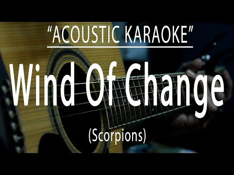 Wind of change - Scorpions (Acoustic karaoke)