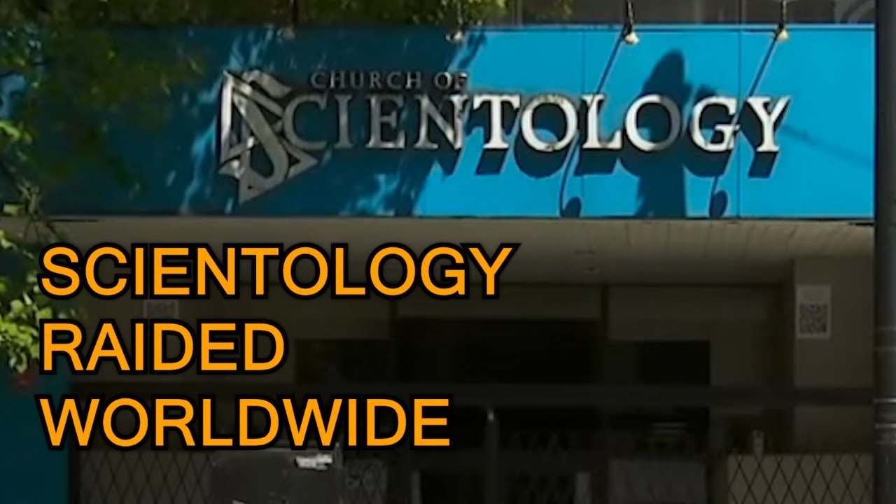 Scientology facilities RAIDED worldwide, TOTAL DISASTER FOR SCIENTOLOGY