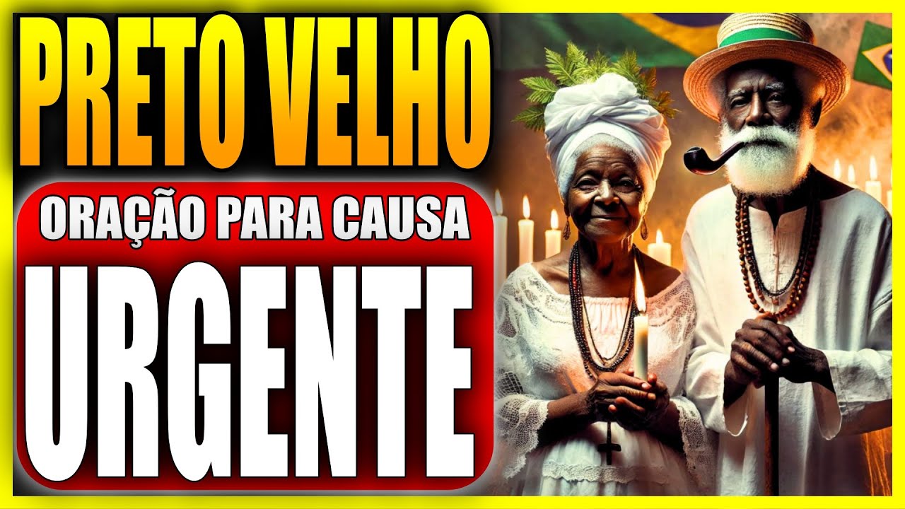 ORAÇÃO DE PRETO VELHO PARA CAUSAS URGENTES FIRMEZA DE PRETO VELHO E BENZIMENTO