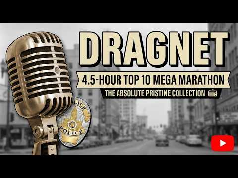 Dragnet | 4.5-Hour Top 10 Mega Marathon: The Absolute Pristine Collection