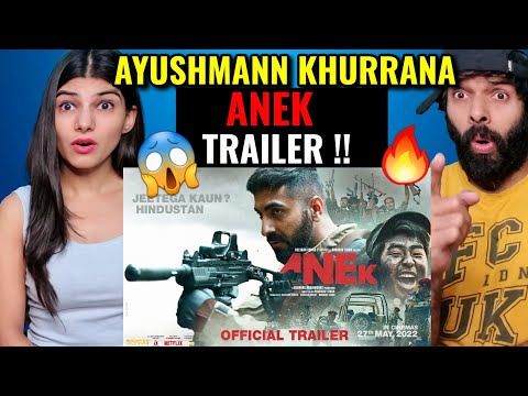 Anek Official Trailer Reaction | Anubhav Sinha, Ayushmann Khurrana | 27th May 2022 | Bhushan Kumar