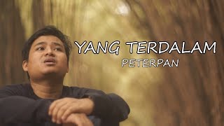 Download lagu YANG TERDALAM - PETERPAN (COVER) BY ARIF ALFIANSYAH mp3