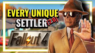 Every Hidden and Unique Settler in Fallout 4 [2.0]
