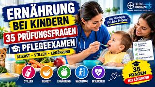 Ernährung bei Kindern | 35 Prüfungsfragen & Antworten | Pflegeexamen