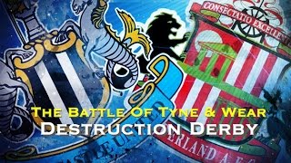 The Battle of Tyne and Wear - Destruction Derby