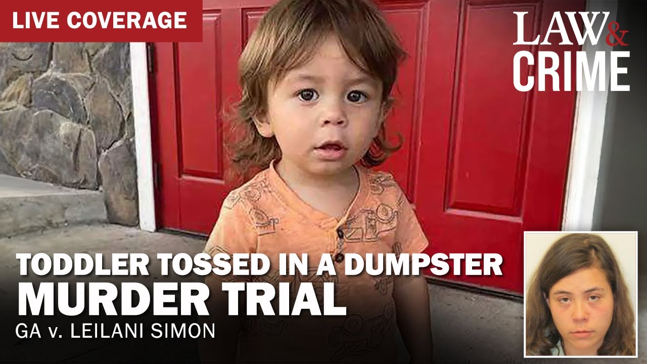 LIVE: Toddler Tossed in a Dumpster Murder Trial — GA v. Leilani Simon — Day 4