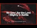 No One Like The Lord Mighty In Battle Mercy Culture Worship Official Live Video