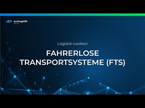 Was sind Fahrerlose Transportsysteme? | Deutsch ⭐ Logistik-Lexikon mit Fahrerlose Transportsysteme