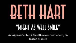 BETH HART "Might As Well Smile" 3/5/16 ArtsQuest @SteelStacks PA
