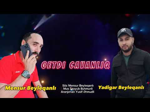 Mensur Beyleqanli Yadigar Beyleqanli  Getdi Cavanliq 2023