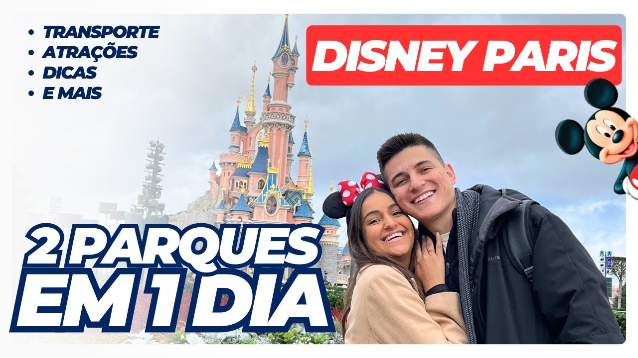 DISNEY PARIS 2 PARQUES EM 1 DIA | COMO CHEGAR, ATRAÇÕES E DICAS