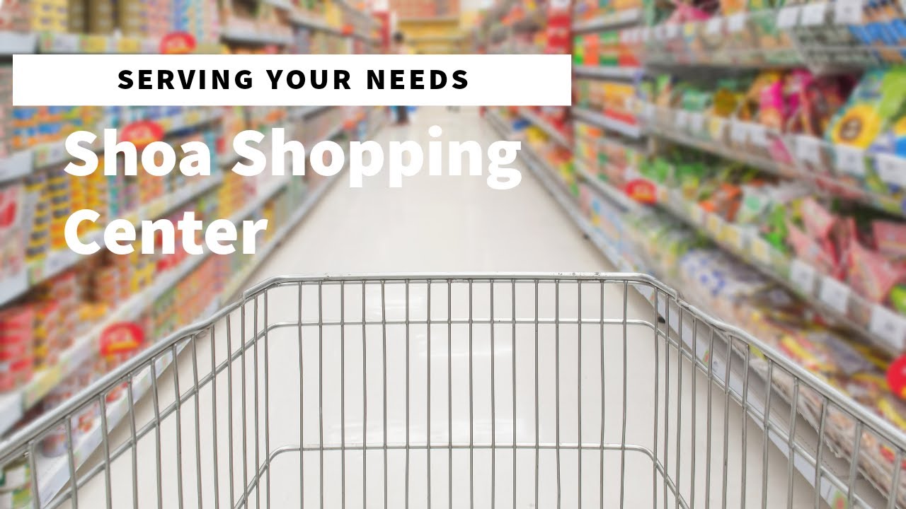 Shoa Shopping Center - Serving Your Needs