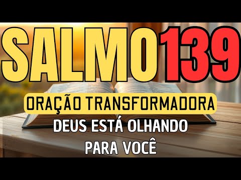 SALMO 139 : Oração Fortíssima Para DESTRUIR Toda Maldição, Mentiras, Fofocas, Amarrações E Todo Mal