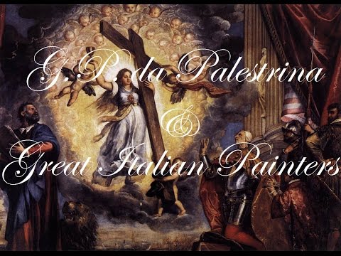 PALESTRINA - Missa Papae Marcelli - Sacred Music - Great Italian Painters - Sacred Paintings