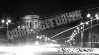 Come & Get Down - Sammie