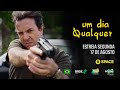 UM DIA QUALQUER | TRAILER OFICIAL